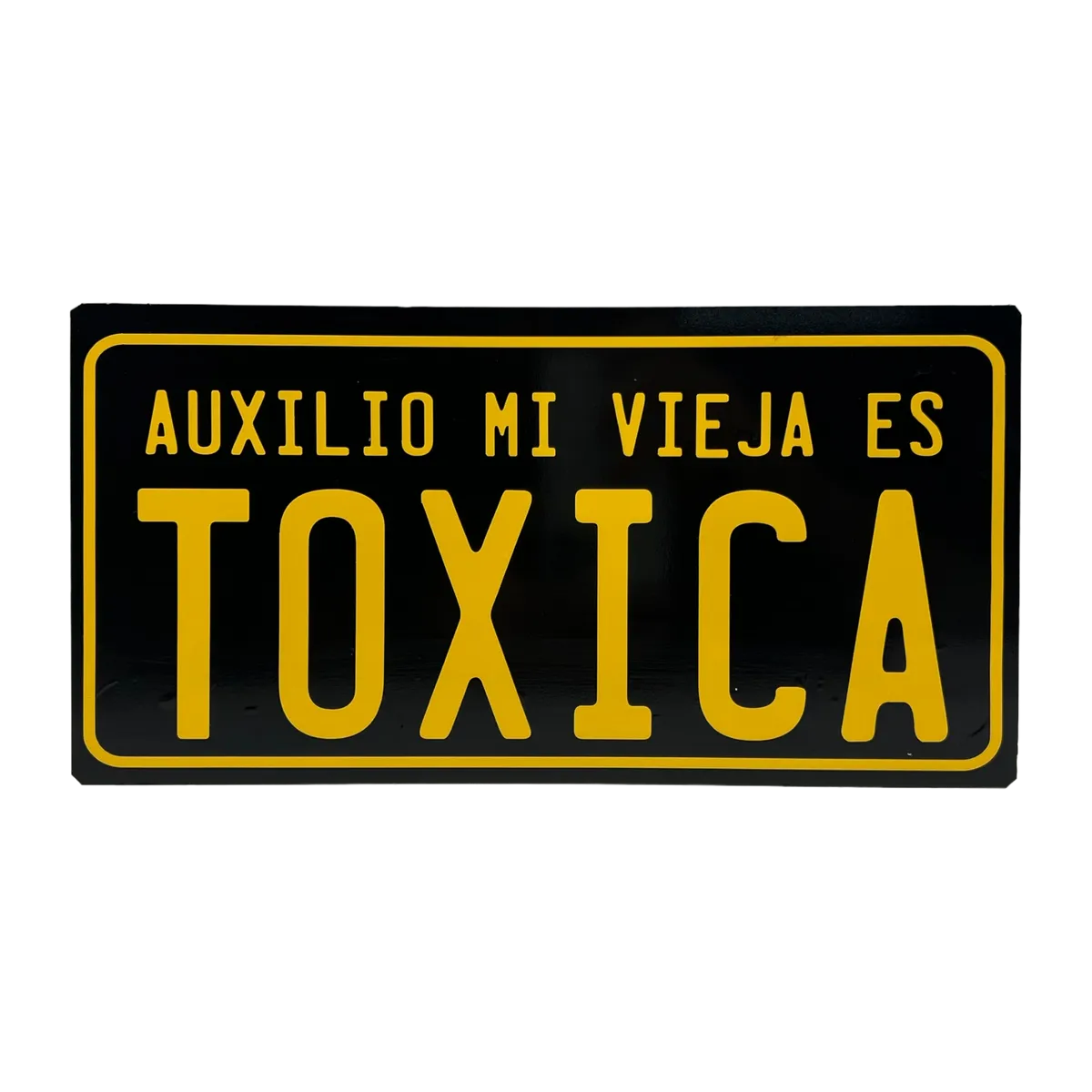 Placa decorativa metálica con frase — Auxilio mi vieja es toxica