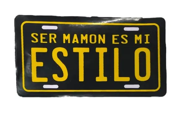 Sticker con frases "Ser mamón es mi estilo"