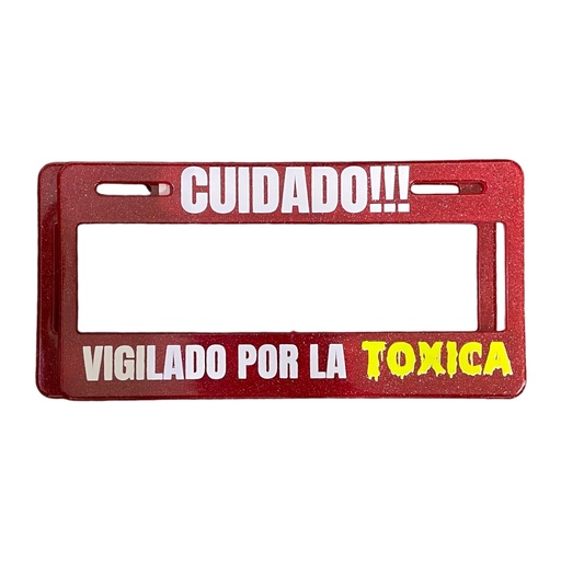 [FLEXI-TOXICARJ] Portaplaca flexible con brillos Cuidado vigilado por la toxica rojo